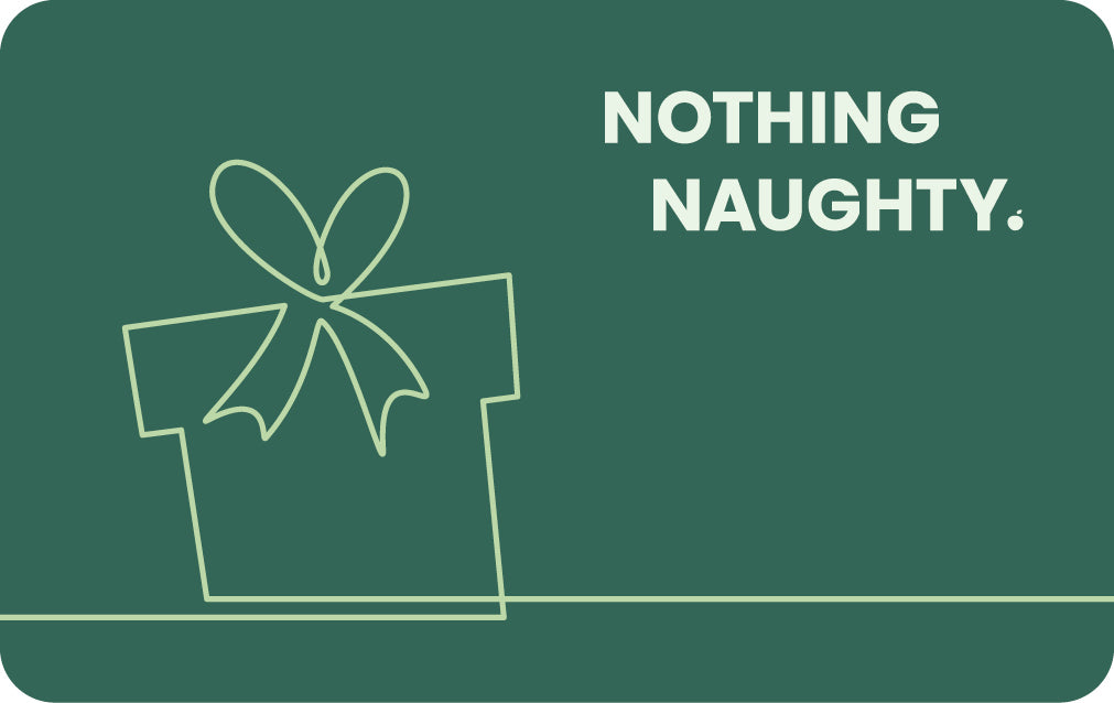 Nothing Naughty Physical Gift Card